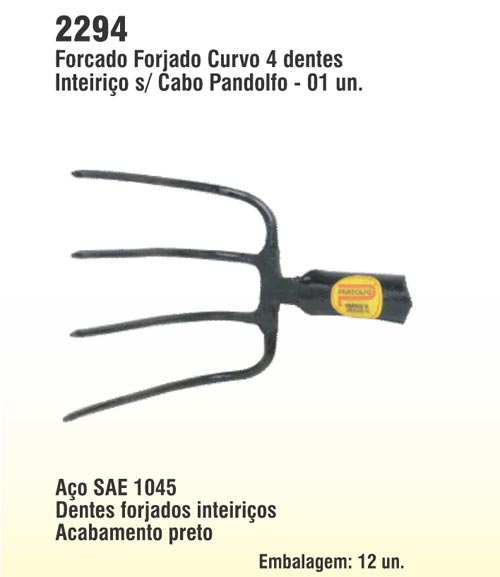 Forcado Forjado Curvo 4 dentes Inteirio s/ Cabo Pandolfo